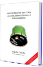 Costruire una batteria acustica professionale 2 ed